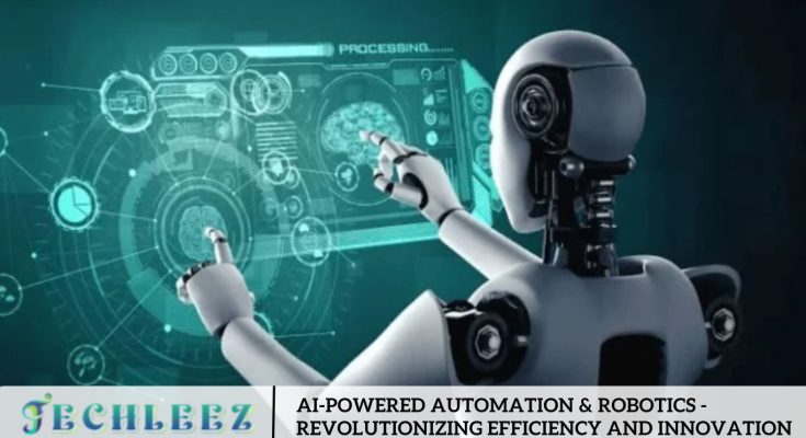 AI-Powered Automation & Robotics - Revolutionizing Efficiency and Innovation