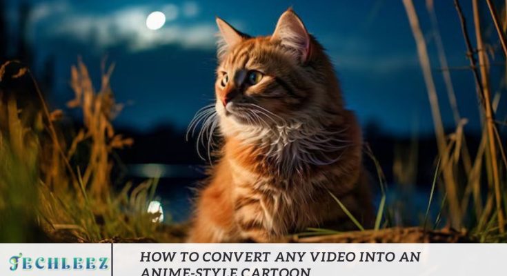 How to Convert Any Video into an Anime-Style Cartoon