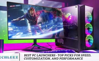 Best PC Launchers - Top Picks for Speed, Customization, and Performance