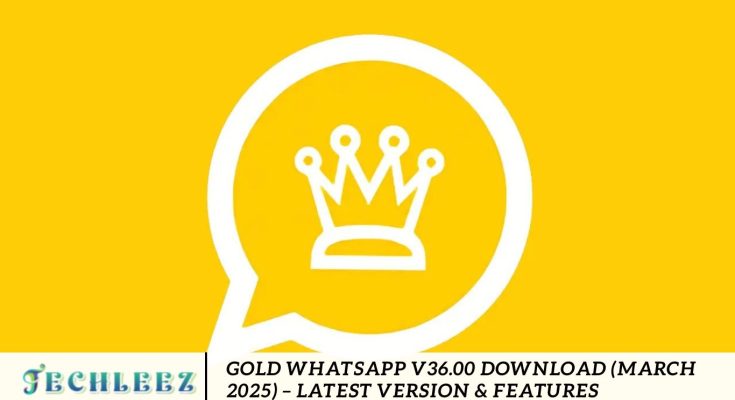 Gold WhatsApp v36.00 Download (March 2025) – Latest Version & Features