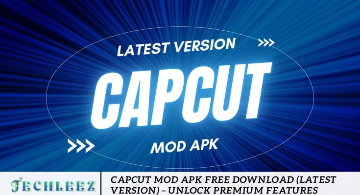 CapCut Mod APK Free Download (Latest Version) – Unlock Premium Features