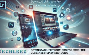 Download Lightroom Pro for Free - The Ultimate Step-by-Step Guide