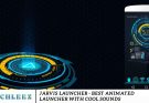 Jarvis Launcher – Best Animated Launcher with Cool Sounds