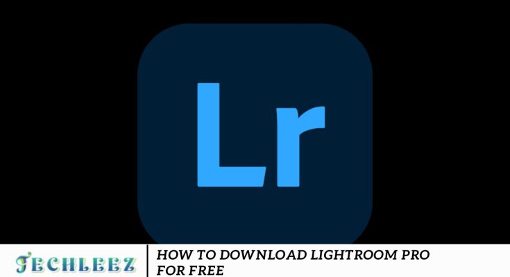 How to Download Lightroom Pro for Free