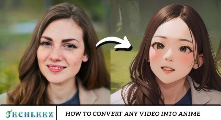 How to Convert Any Video into Anime