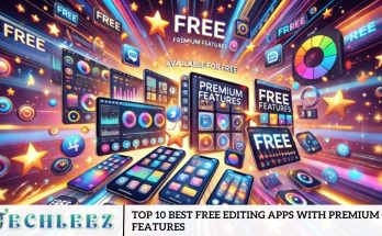 Top 10 Best Free Editing Apps with Premium Features