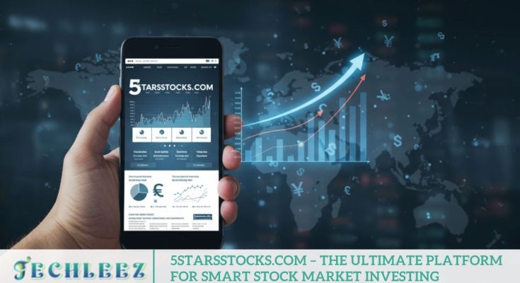 5starsstocks.com – The Ultimate Platform for Smart Stock Market Investing