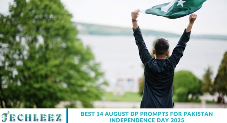 Best 14 August DP Prompts for Pakistan Independence Day 2025