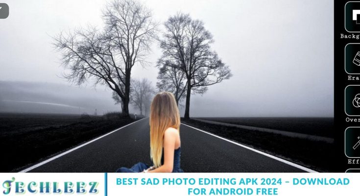 Best Sad Photo Editing APK 2024 – Download for Android Free