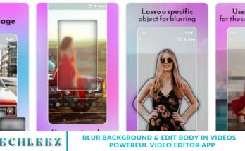 Blur Background & Edit Body in Videos – Powerful Video Editor App
