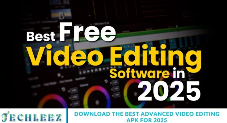 Download the Best Advanced Video Editing APK for 2025
