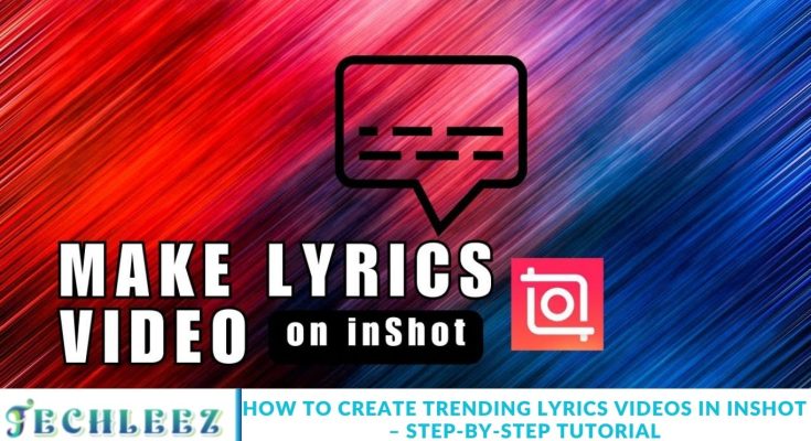 How to Create Trending Lyrics Videos in InShot – Step-by-Step Tutorial