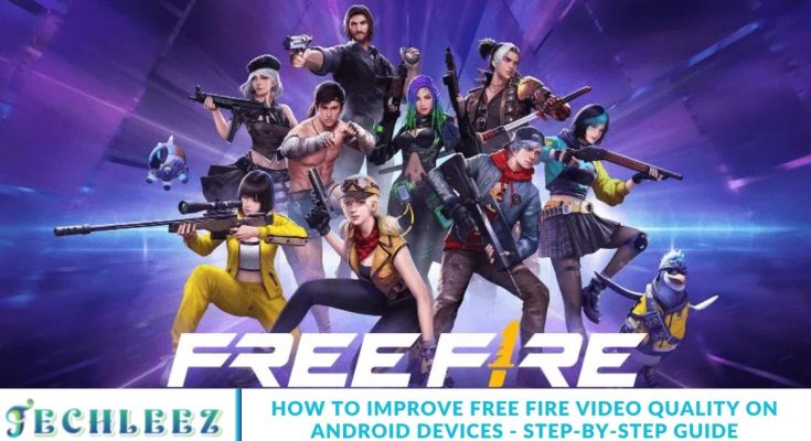 How to Improve Free Fire Video Quality on Android Devices - Step-by-Step Guide