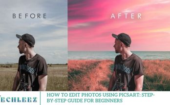 How to Edit Photos Using PicsArt: Step-by-Step Guide for Beginners