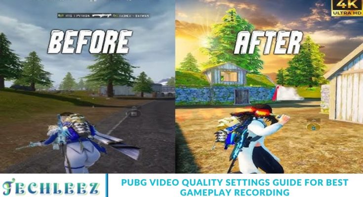PUBG Video Quality Settings Guide for Best Gameplay Recording