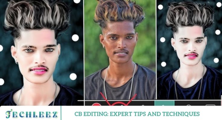 CB Editing: Expert Tips and Techniques