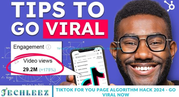 TikTok For You Page Algorithm Hack 2024 - Go Viral Now