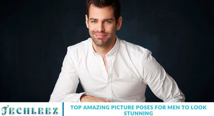 Top Amazing Picture Poses for Men to Look Stunning