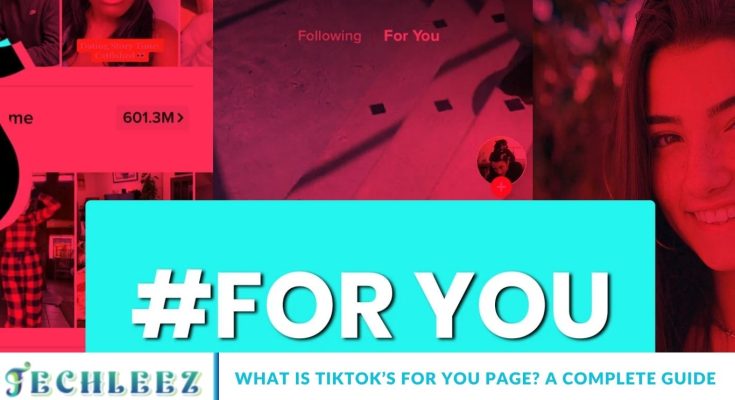 What Is TikTok’s For You Page? A Complete Guide