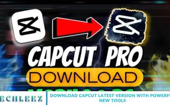 Download CapCut Latest Version with Powerful New Tools