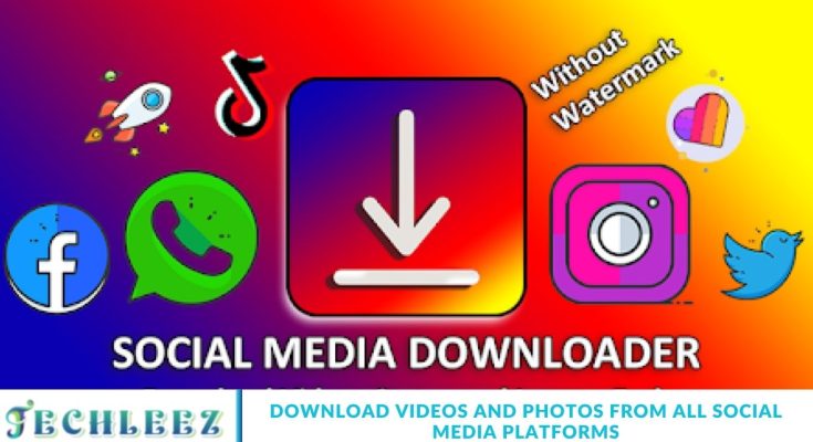 Download Videos and Photos from All Social Media Platforms