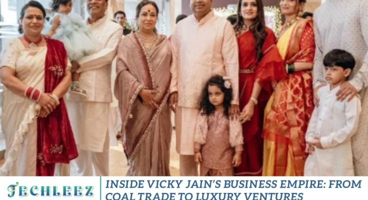 Inside Vicky Jain’s Business Empire: From Coal Trade to Luxury Ventures