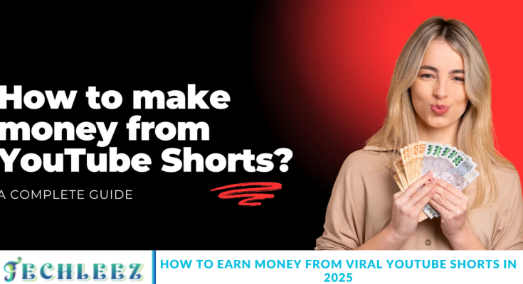 How to Earn Money from Viral YouTube Shorts in 2025