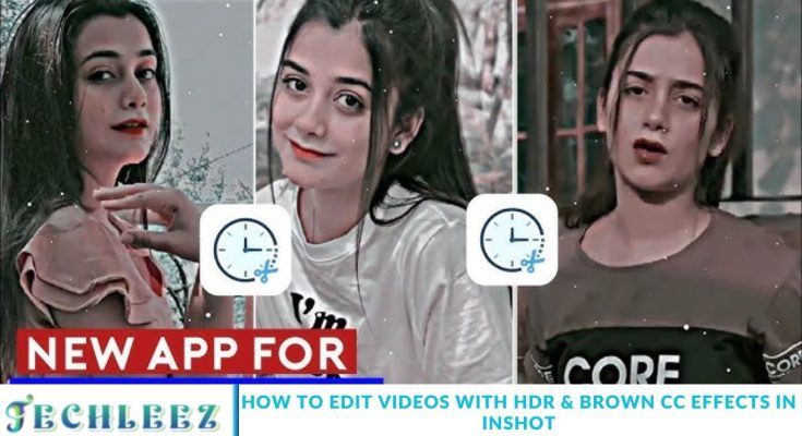 How to Edit Videos with HDR & Brown CC Effects in InShot