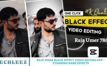 Raja Umar Black Effect Video Editing App – Stunning Dark Effects