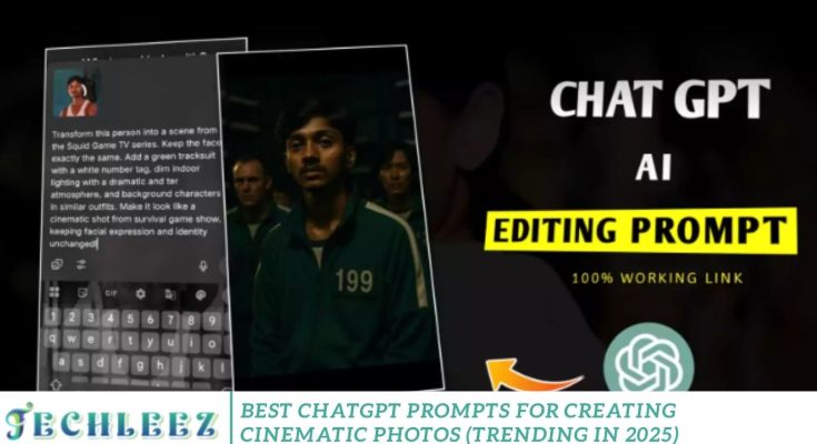 Best ChatGPT Prompts for Creating Cinematic Photos (Trending in 2025)