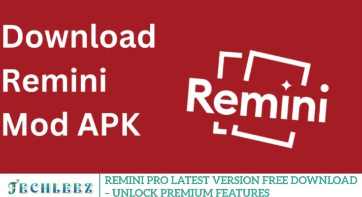 Remini Pro Latest Version Free Download