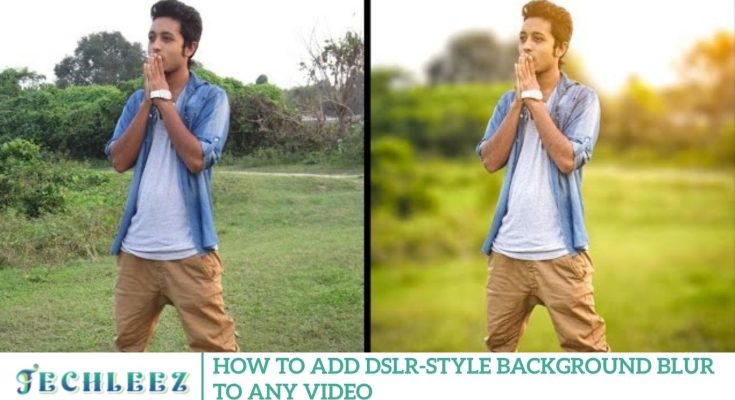 How to Add DSLR-Style Background Blur to Any Video