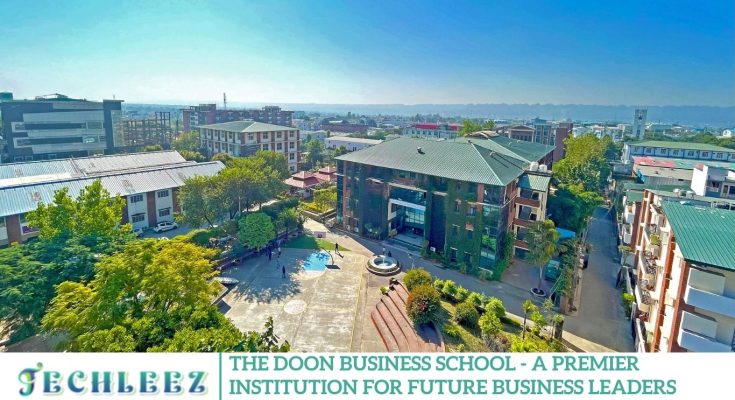 The Doon Business School - A Premier Institution for Future Business Leaders