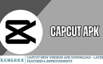 CapCut New Version APK Download – Latest Features & Improvements