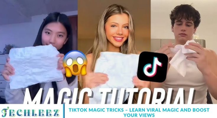 TikTok Magic Tricks – Learn Viral Magic and Boost Your Views