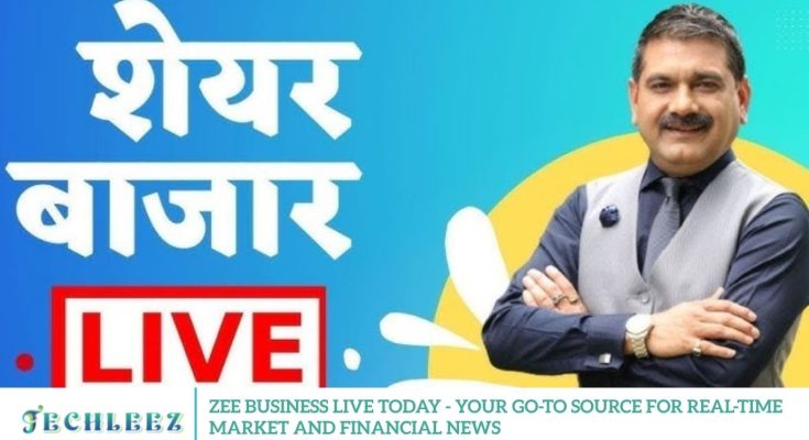 Zee Business Live Today - Your Go-To Source for Real-Time Market and Financial News