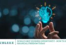 World’s Best Business Opportunity – How to Secure Financial Freedom Today