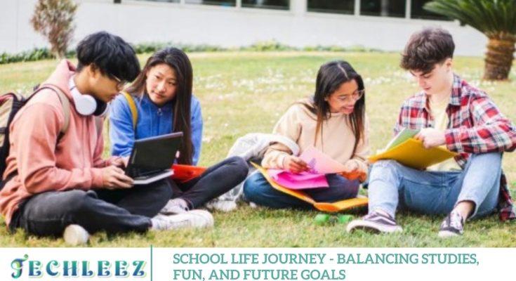 School Life Journey - Balancing Studies, Fun, and Future Goals