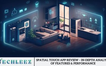 Spatial Touch App Review – In-Depth Analysis of Features & Performance