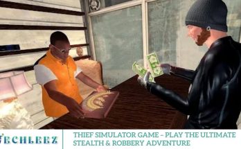 Thief Simulator Game – Play the Ultimate Stealth & Robbery Adventure