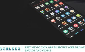 Best Photo Lock App to Secure Your Private Photos and Videos