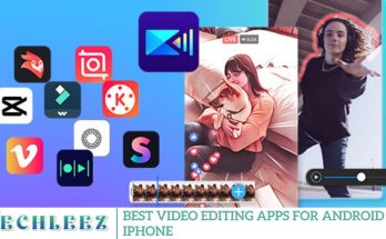 Best Video Editing Apps for Android & iPhone