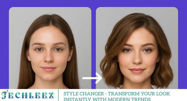 Style Changer - Transform Your Look Instantly with Modern Trends